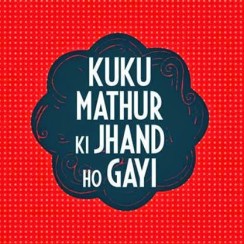 Kuku Mathur Ki Jhand Ho Gayi