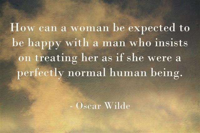 how-can-a-woman-be-expected-to-be-happy-with-a-man-who-insists-on-treating-her-as-if-she-were-a-perfectly-normal-human-being-7