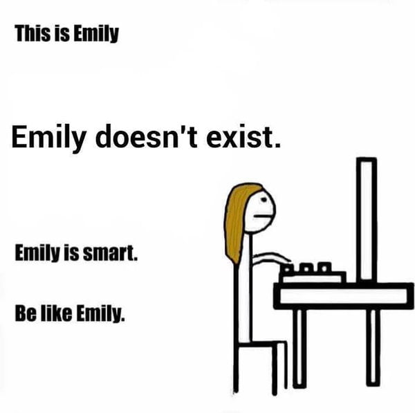 Nihilism memes, Be Like Emily