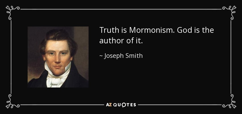 quote-truth-is-mormonism-god-is-the-author-of-it-joseph-smith-69-67-21