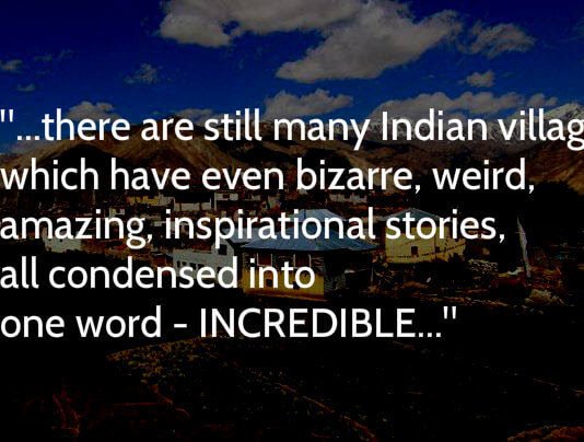 If Every Indian City Has A Story So Does Every Indian Village And These Villages Prove It