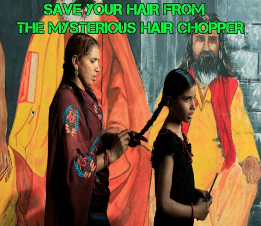 First, The Monkey Man And Now The Braid Chopper: Indians Simply Love Superstitions Braid Chopper