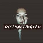Distractivated