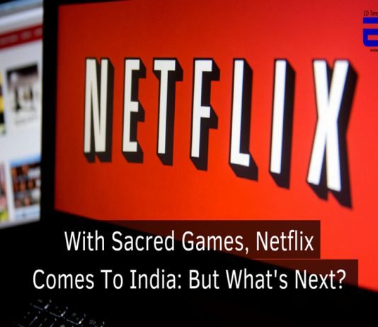 Watch: Netflix Has A List Of Great Shows Lined Up For Indians After The Success Of Sacred Games