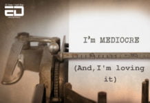 Why I Want To Lead A Mediocre Life And Not Chase Perfectionism