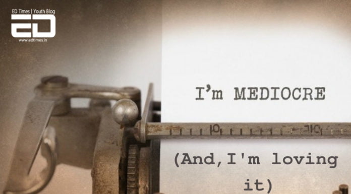 Why I Want To Lead A Mediocre Life And Not Chase Perfectionism