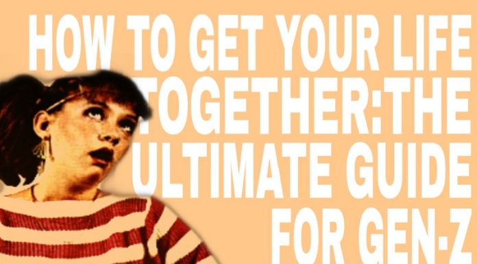 How To Get Your Life Together: A Workable Guide For Gen Z Students By A Student