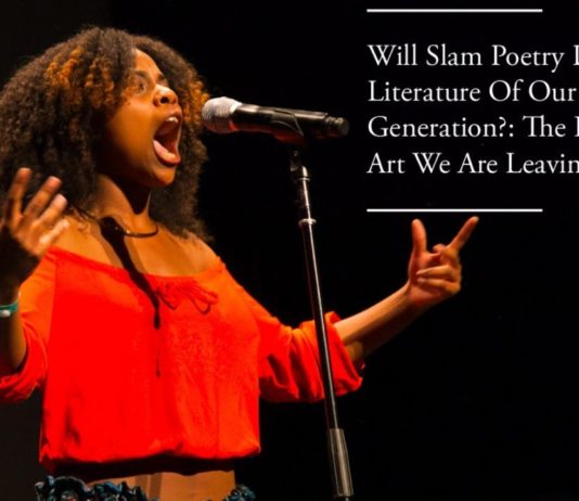Watch: Will Slam Poetry Define The Literature & Legacy Of Our Generation?