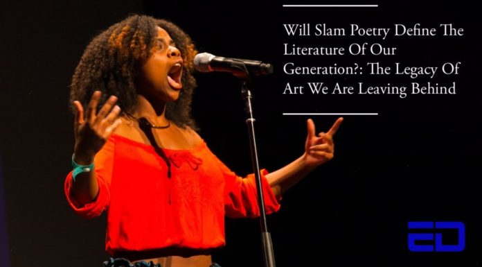 Watch: Will Slam Poetry Define The Literature & Legacy Of Our Generation?