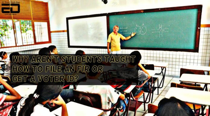 Why Aren’t Students Being Taught How To File An FIR Or Get A Voter ID In Indian Schools? indian schools