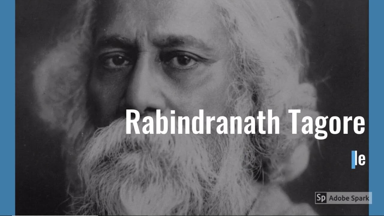 Watch: How Is Rabindranath Tagore Relevant Even For Today's Millennial ...