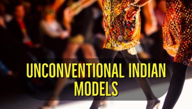Indian Models Who Are Not Your Conventional, Typical Standards Of Beauty And Yet Are Successful