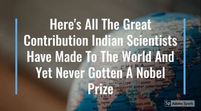 Watch: Here’s What Indian Scientists Have Contributed To The World And Yet Never Gotten A Nobel Prize