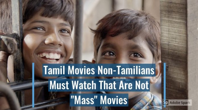 Watch: Tamil Movies Non-Tamilians Must Watch That Are Not “Mass” Movies