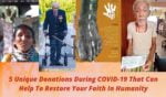 5 Unique Donations During COVID-19 That Can Help To Restore Your Faith In Humanity