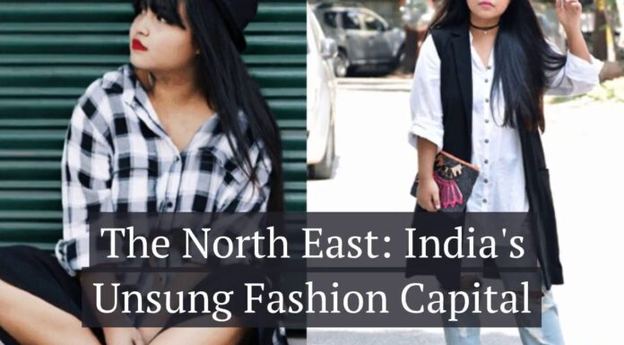 Watch: How The North East Is India’s Unsung Fashion Capital north east fashion