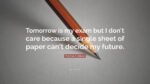 4675325-Thomas-A-Edison-Quote-Tomorrow-is-my-exam-but-I-don-t-care-because