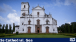 Se Cathedral, Goa