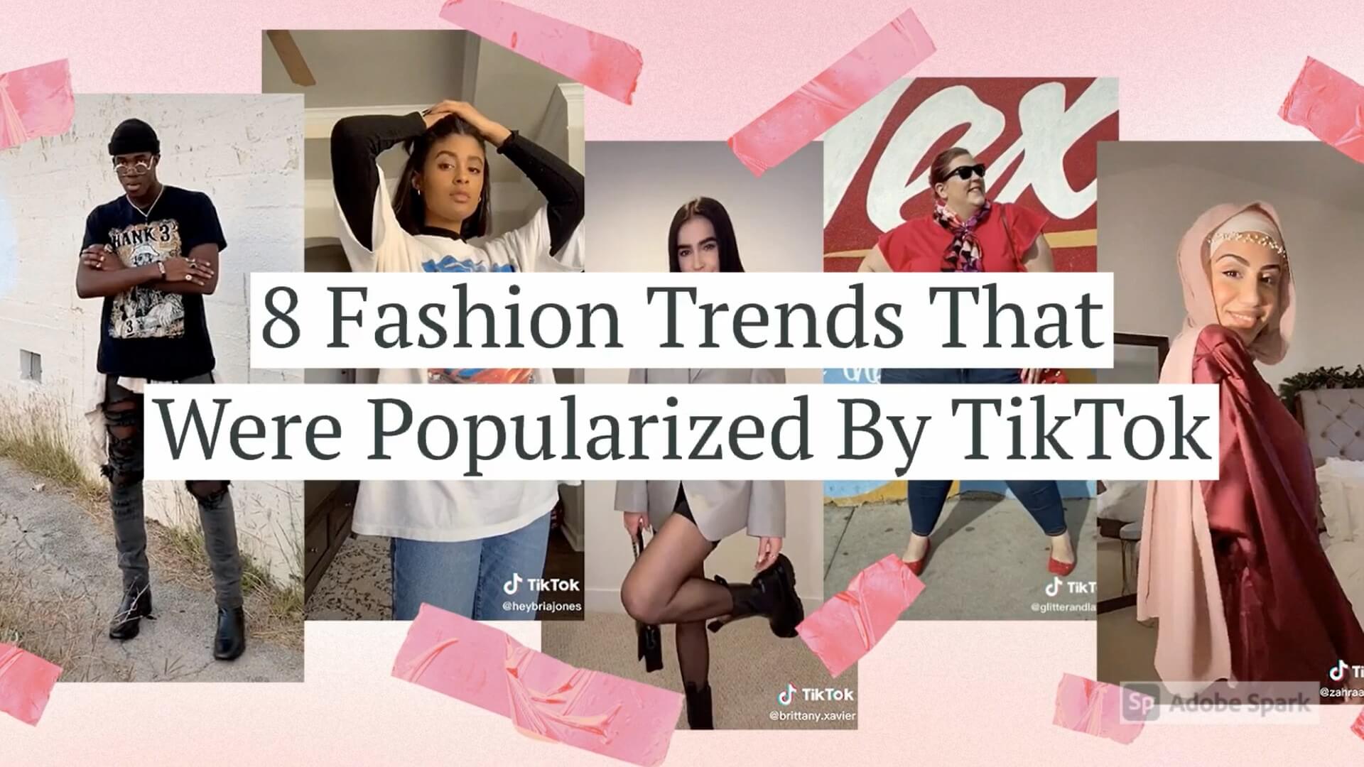 Watch 8 Fashion Trends That Were Popularized By TikTok