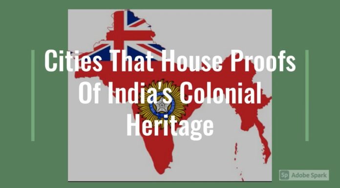 Watch: Cities That House Proofs Of India’s Colonial Heritage