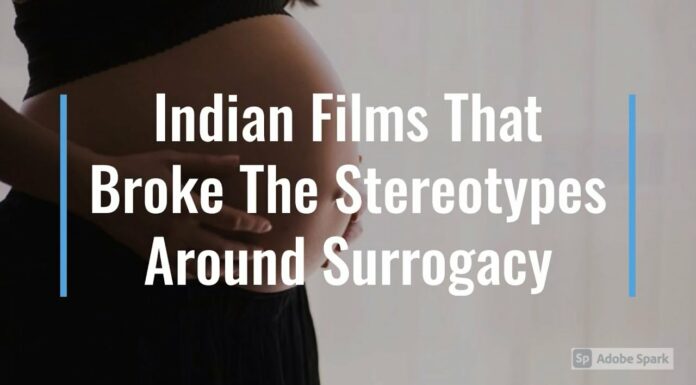 Watch: Indian Films That Broke The Stereotypes Around Surrogacy
