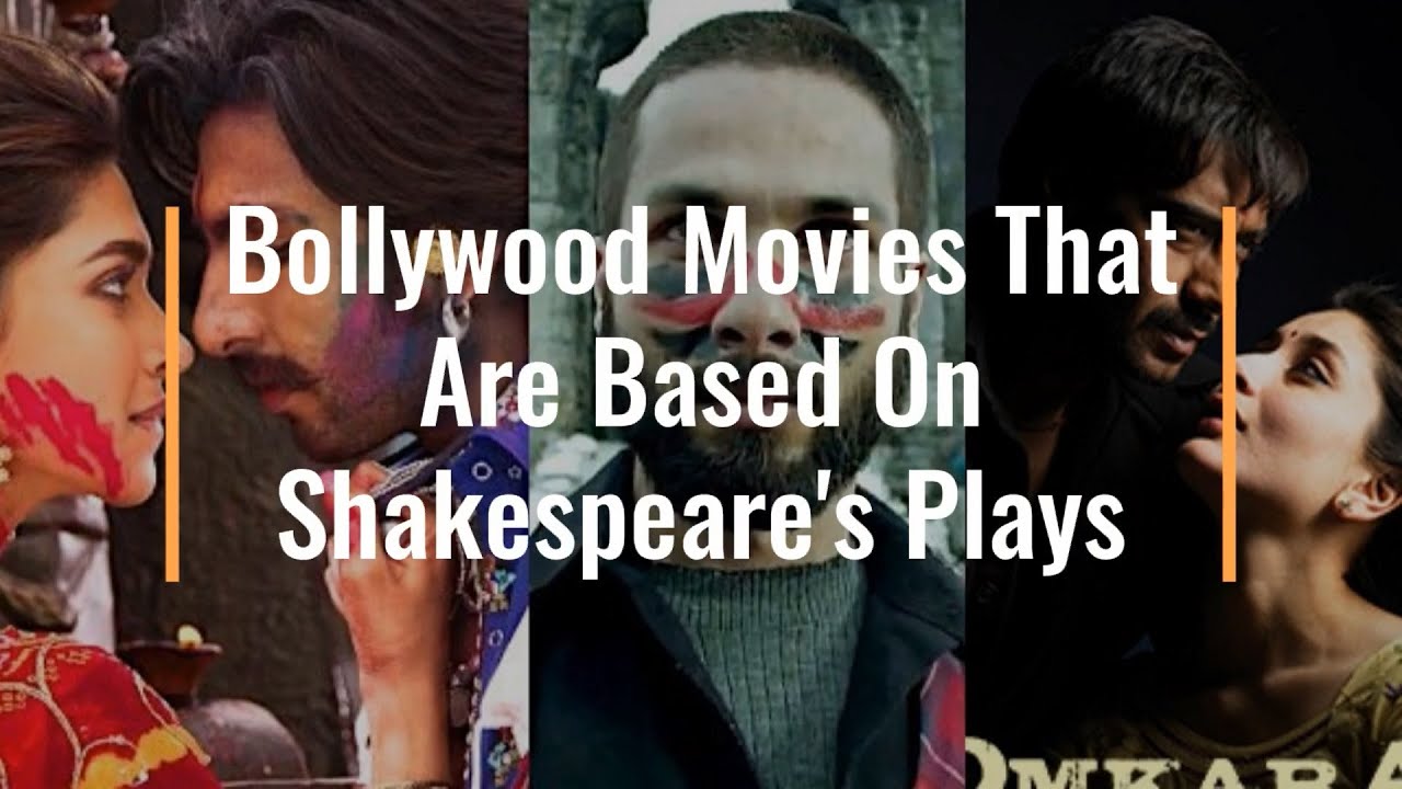 Watch Bollywood Movies That Are Based On Shakespeare's Plays