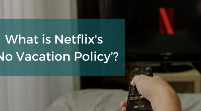 Why Does Netflix Have A “No Vacation Policy” For Its Employees? netflix no vacation policy