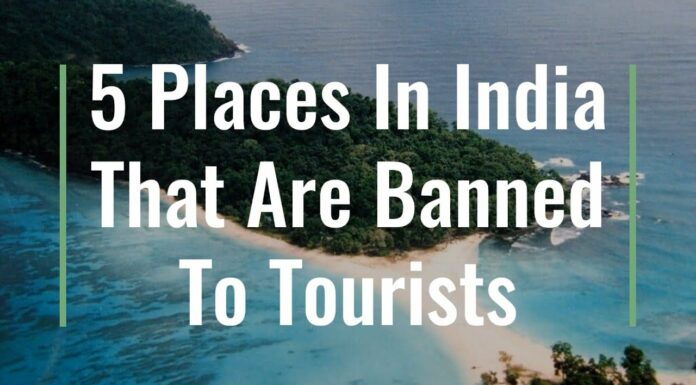 Watch: 5 Places In India That Are Banned To Tourists