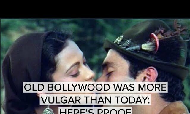 Watch: Old Bollywood Was More Vulgar Than Today: Here’s Proof vulgar