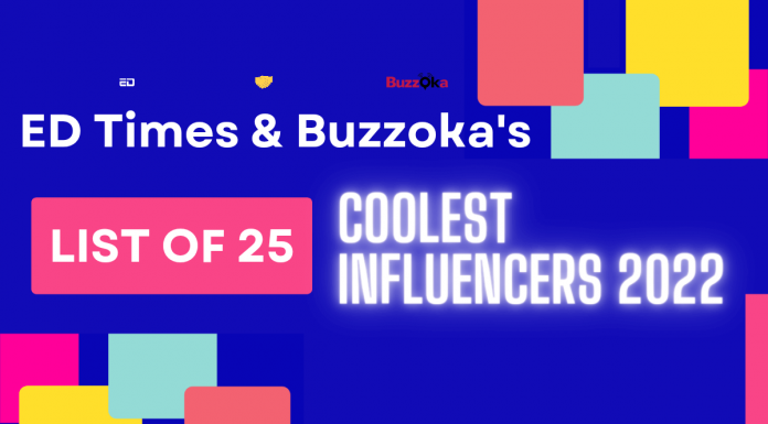 ED Times & Buzzoka’s List of 25 Coolest Influencers 2022 Influencers 2022