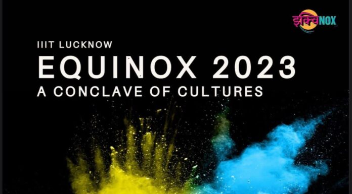 IIIT Lucknow Is Back With Equinox ‘23 Bringing A Blend Of Culture And Tech