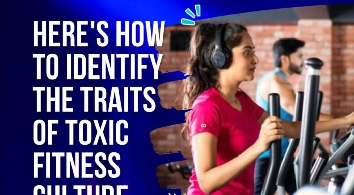 Watch: Here’s How To Identify The Traits Of Toxic Fitness Culture toxic fitness culture