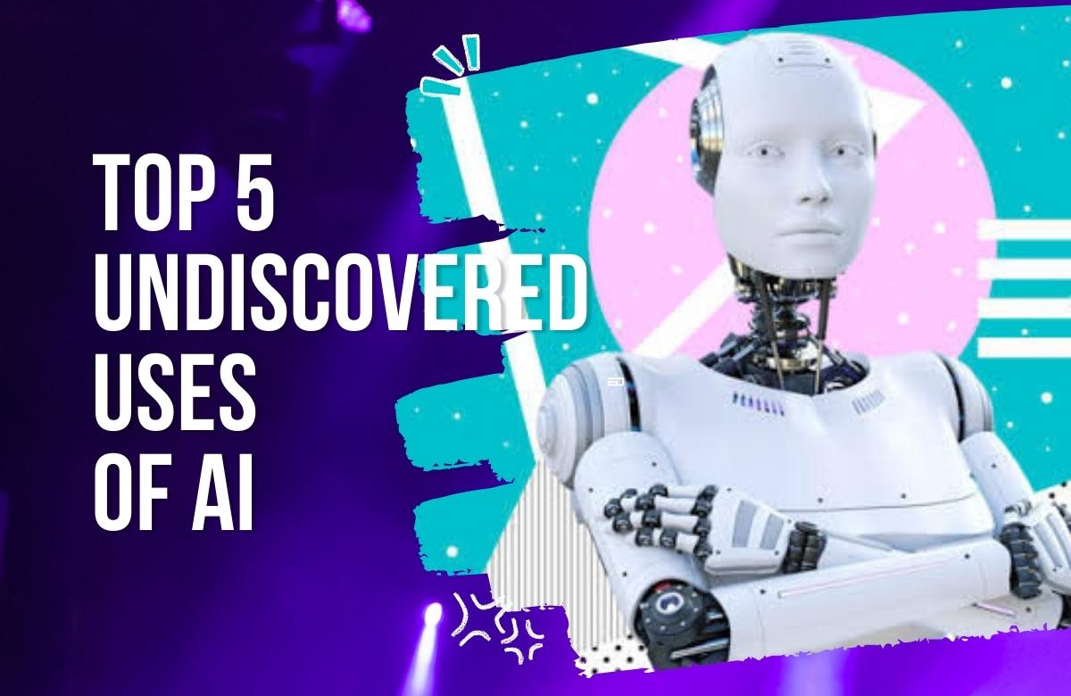 Watch: Top Five Undiscovered Uses Of AI