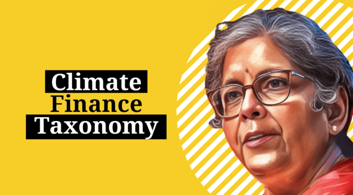 डिमिस्टिफायर: केंद्रीय बजट 2024 में पेश की गई भारत की जलवायु वित्त वर्गीकरण के बारे में सब कुछ Climate Finance Taxonomy