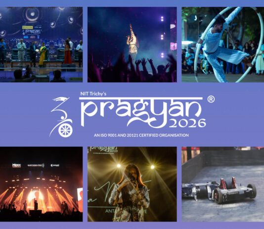 NIT Trichy’s Pragyan Celebrates Its 22nd Edition With тАШAnachroniaтАЩ As Central Theme Pragyan